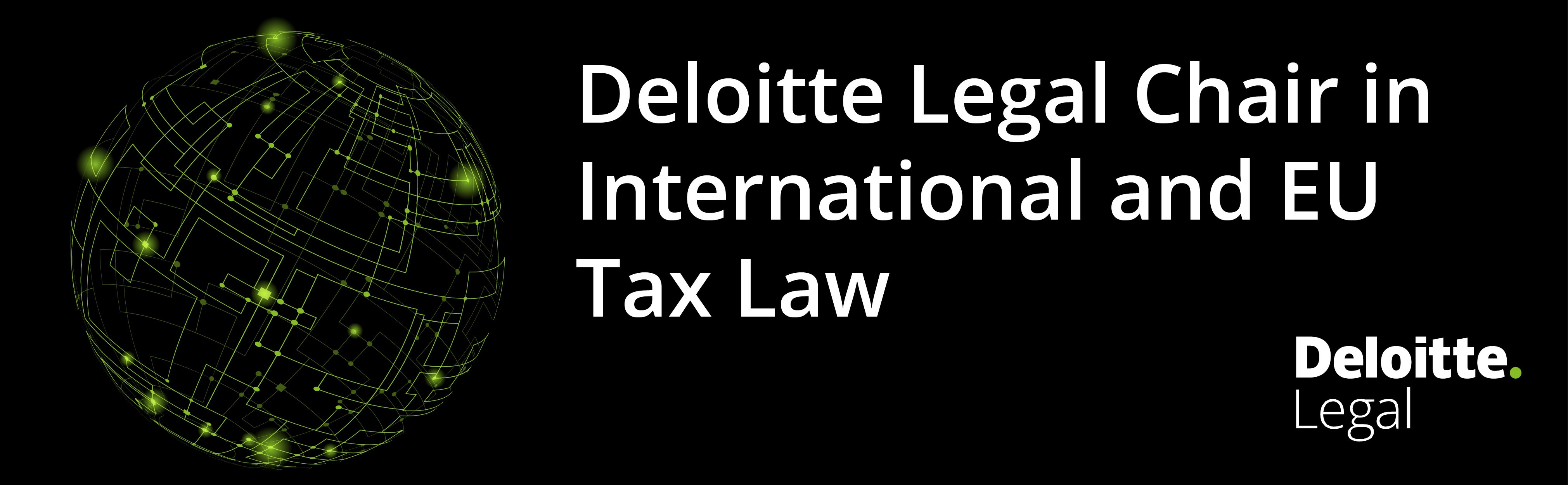 Deloitte Legal Chair in International and EU Tax Law — official banner